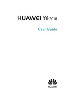 Huawei Y6 2018 manual. Smartphone Instructions.